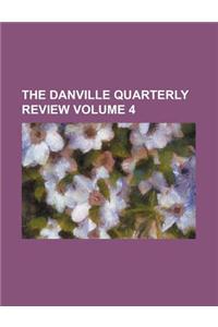 The Danville Quarterly Review Volume 4