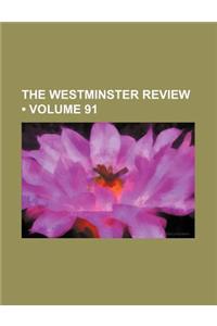 The Westminster Review (Volume 91)