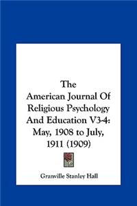 The American Journal of Religious Psychology and Education V3-4