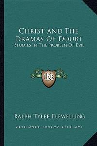 Christ and the Dramas of Doubt