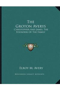 Groton Averys: Christopher And James, The Founders Of The Family