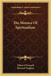 Menace of Spiritualism