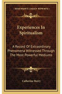 Experiences in Spiritualism