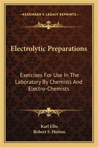 Electrolytic Preparations