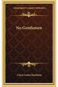 No Gentlemen