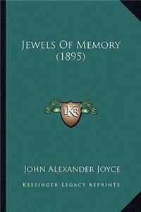 Jewels Of Memory (1895)