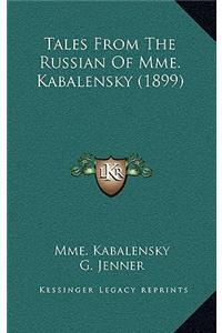 Tales from the Russian of Mme. Kabalensky (1899)