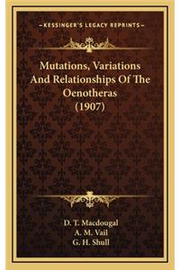 Mutations, Variations and Relationships of the Oenotheras (1907)