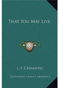 That You May Live