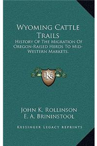 Wyoming Cattle Trails