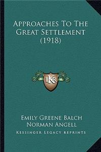 Approaches to the Great Settlement (1918)