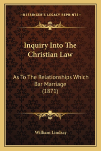 Inquiry Into The Christian Law