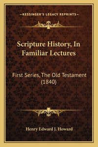 Scripture History, In Familiar Lectures