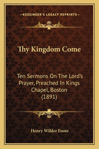 Thy Kingdom Come