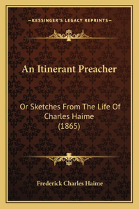 An Itinerant Preacher