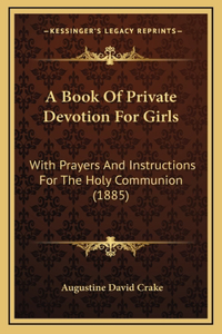 A Book Of Private Devotion For Girls