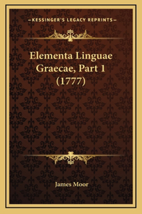 Elementa Linguae Graecae, Part 1 (1777)