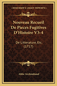 Nouveau Recueil De Pieces Fugitives D'Histoire V3-4