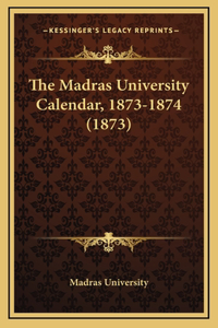 The Madras University Calendar, 1873-1874 (1873)