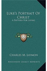 Luke's Portrait Of Christ