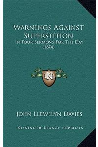 Warnings Against Superstition