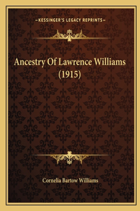 Ancestry Of Lawrence Williams (1915)
