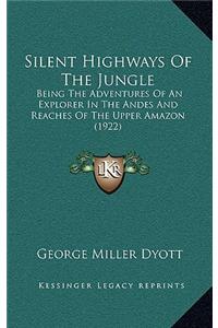 Silent Highways Of The Jungle
