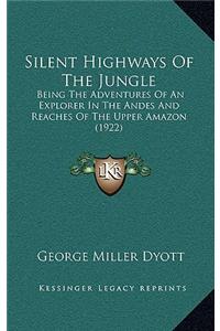 Silent Highways Of The Jungle