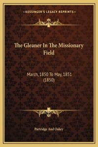 Gleaner In The Missionary Field