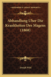 Abhandlung Uber Die Krankheiten Des Magens (1868)