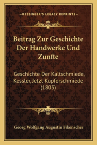 Beitrag Zur Geschichte Der Handwerke Und Zunfte