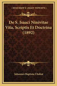 De S. Isaaci Ninivitae Vita, Scriptis Et Doctrina (1892)
