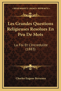 Les Grandes Questions Religieuses Resolues En Peu De Mots