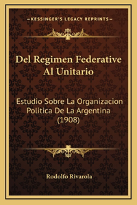 Del Regimen Federative Al Unitario