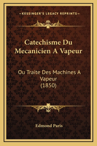 Catechisme Du Mecanicien A Vapeur