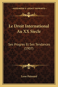 Le Droit International Au XX Siecle