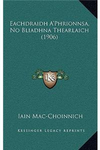 Eachdraidh A'Phrionnsa, No Bliadhna Thearlaich (1906)