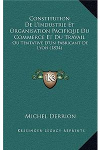 Constitution De L'Industrie Et Organisation Pacifique Du Commerce Et Du Travail