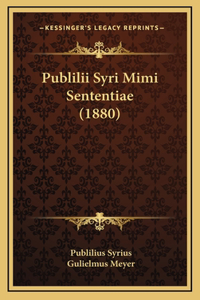 Publilii Syri Mimi Sententiae (1880)