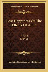 Lost Happiness Or The Effects Of A Lie