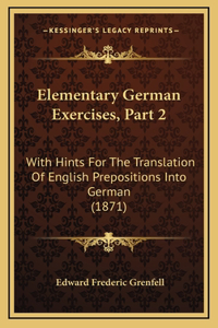 Elementary German Exercises, Part 2