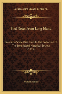 Bird Notes From Long Island
