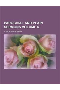 Parochial and Plain Sermons Volume 6