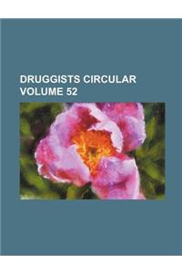 Druggists Circular Volume 52