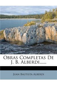 Obras Completas De J. B. Alberdi......