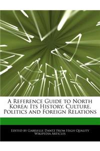 A Reference Guide to North Korea