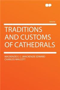 Traditions and Customs of Cathedrals
