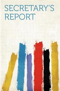 Secretary's Report Volume No.13