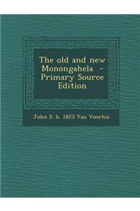 The Old and New Monongahela - Primary Source Edition