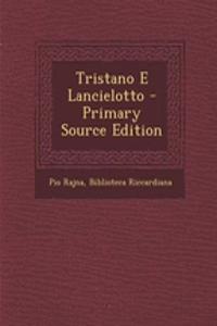 Tristano E Lancielotto - Primary Source Edition